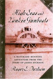Cover of: High seas and Yankee gunboats: a blockade-running adventure from the diary of James Dickson