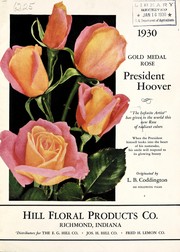 Cover of: 1930 Gold medal rose, President Hoover originated by L. B. Coddington | Hill Floral Products Co