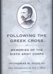Following the Greek Cross, or, Memories of the Sixth Army Corps by Thomas W. Hyde