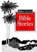 Miss Lea's Bible Stories for Children by Rosemary Lea