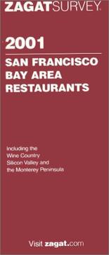 Cover of: Zagatsurvey 2001: San Francisco Bay Area Restaurants (Zagatsurvey : San Francisco Bay Area Restaurants, 2001) by 