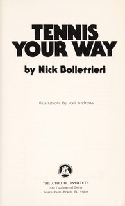 Cover of: Tennis your way | Nick Bollettieri