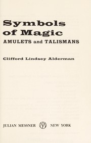 Cover of: Symbols of magic by Clifford Lindsey Alderman