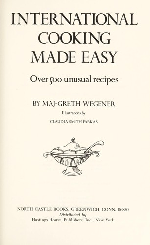 International cooking made easy by Maj-Greth Wegener