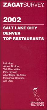Cover of: Zagatsurvey 2002 Salt Lake City Denver Top Restaurants (Zagatsurvey : Salt Lake City/ Denver Top Restaurants)