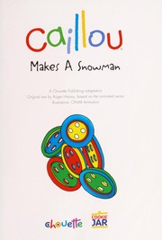 Cover of: Caillou makes a snowman | Roger Harvey