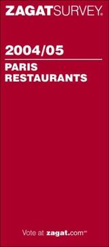 Cover of: Zagatsurvey 2004/05 Paris Restaurants (Zagatsurvey : Paris Restaurants)