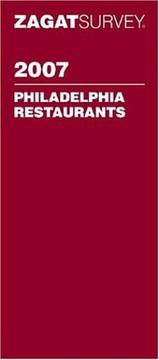 Cover of: Zagat 2007 Philadelphia Restaurants (Zagatsurvey)