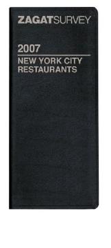 Cover of: Zagat 2007 New York City Restaurants (Zagat Survey: New York City Restaurants Leather) (Zagat Survey: New York City Restaurants Leather) (Zagat Survey: New York City Restaurants Leather) by 