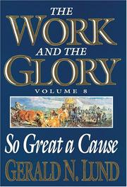 Cover of: So Great a Cause (Work and the Glory, Vol 8) by Gerald N. Lund