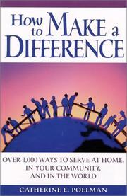 Cover of: How to Make a Difference: Over 1,000 Ways to Serve at Home, in the Community, and in the World