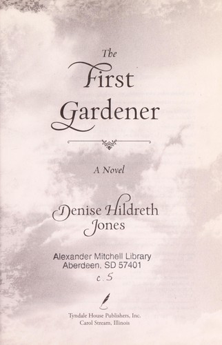 The first gardener by Denise Hildreth Jones