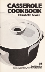 Cover of: Casserole cookbook by Sewell, Elizabeth.