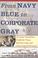 Cover of: From Navy Blue to Corporate Gray