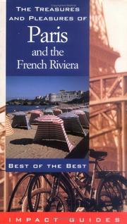 Cover of: The treasures and pleasures of Paris and the French Riviera: best of the best