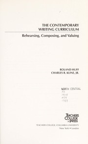Cover of: The contemporary writing curriculum | Roland Huff