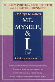 Cover of: Me, myself and I, Inc.: 10 steps to career independence