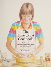 Cover of: The time to eat cookbook by Sue John