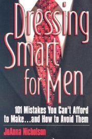 Cover of: Dressing Smart for Men: 101 Mistakes You Can't Afford to Make...and How to Avoid Them (Career Savvy)