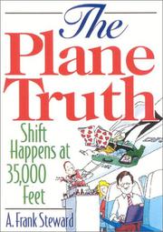Cover of: The Plane Truth: Shift Happens at 35,000 Feet