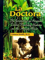 Cover of: La doctora: the journal of an American doctor practicing medicine on the Amazon River