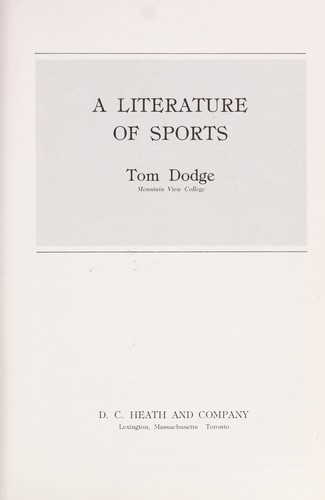 A Literature of sports by [compiled by] Tom Dodge.