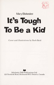 Cover of: Its Tough to Be a Kid | Jr. Blakeslee