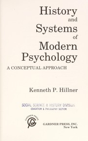 Cover of: History and systems of modern psychology | Kenneth P. Hillner