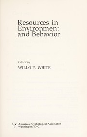 Cover of: Resources in environment and behavior by White, Willo P