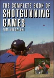 Cover of: The complete book of shotgunning games
