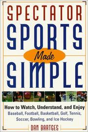 Cover of: Spectator Sports Made Simple: How to Watch, Understand, and Enjoy Baseball, Football, Basketball, Golf, Tennis, Soccer, Bowling, and Ice Hockey