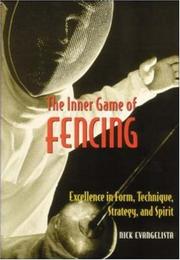 Cover of: The inner game of fencing: excellence in form, technique, strategy, and spirit