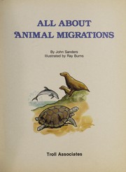 Cover of: All about animal migrations | Sanders, John
