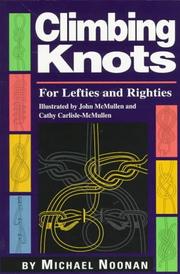 Cover of: Climbing knots for lefties and righties by Michael Stewart Noonan