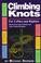 Cover of: Climbing knots for lefties and righties