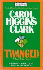 Cover of: Twanged (Regan Reilly Mysteries) by Carol Higgins Clark