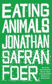 Cover of: Eating animals by Jonathan Safran Foer
