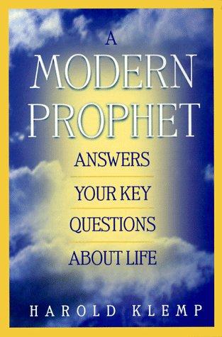 A modern prophet answers your key questions about life by Harold Klemp