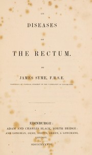 Cover of: On diseases of the rectum | James Syme