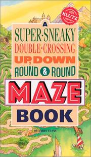 Cover of: A Super-Sneaky, Double-Crossing, Up, Down, Round & Round Maze Book (Klutz)