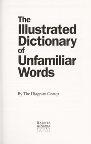 Cover of: Illustrated Dictionary of Unfamiliar Words by Diagram Group.