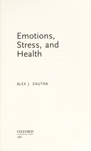 Cover of: Emotions, Stress, and Health | Alex J. Zautra