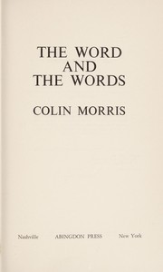 Cover of: The Word and the words | Morris, Colin