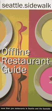 Cover of: Seattle sidewalk offline restaurant guide by presented by the editors of sidewalk.com ; edited by Kathleen Flinn.