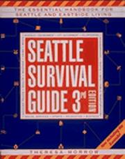 Cover of: Seattle survival guide: the essential handbook for Seattle and Eastside living
