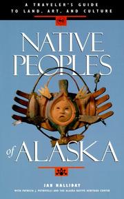 Cover of: Native peoples of Alaska: a traveler's guide to land, art, and culture