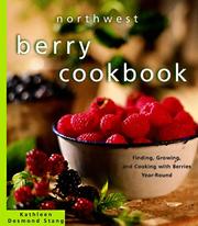 Cover of: Northwest berry cookbook: finding, growing, and cooking with berries year-round
