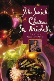 Cover of: John Sarich at Chateau Ste. Michelle: for cooks who love wine