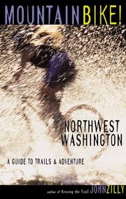 Cover of: Mountain bike! northwest Washington: a guide to trails & adventure