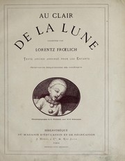 Cover of: Au clair de la lune: texte ancien arrangé pour les enfants
